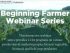 Beginning Farmer Webinar Series